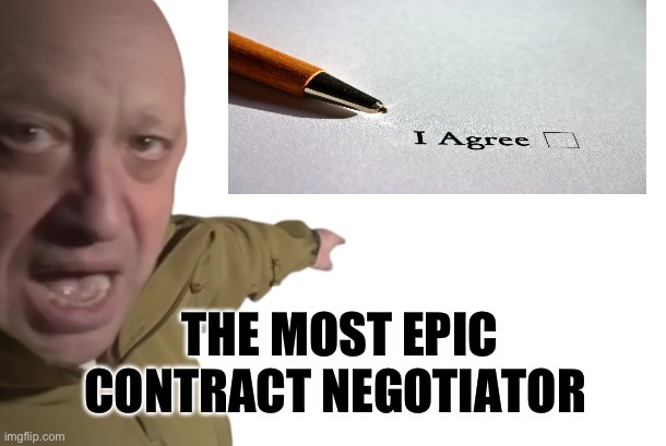 Yevgeny Prigozhin Pointing | THE MOST EPIC CONTRACT NEGOTIATOR | image tagged in yevgeny prigozhin soy pointing | made w/ Imgflip meme maker