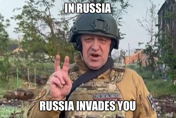 In Russia | IN RUSSIA; RUSSIA INVADES YOU | image tagged in russia,in soviet russia,russian,military humor,military,ukraine | made w/ Imgflip meme maker