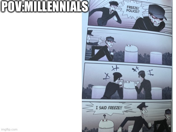 POV millennials | POV:MILLENNIALS | image tagged in cats,millennial,photography | made w/ Imgflip meme maker
