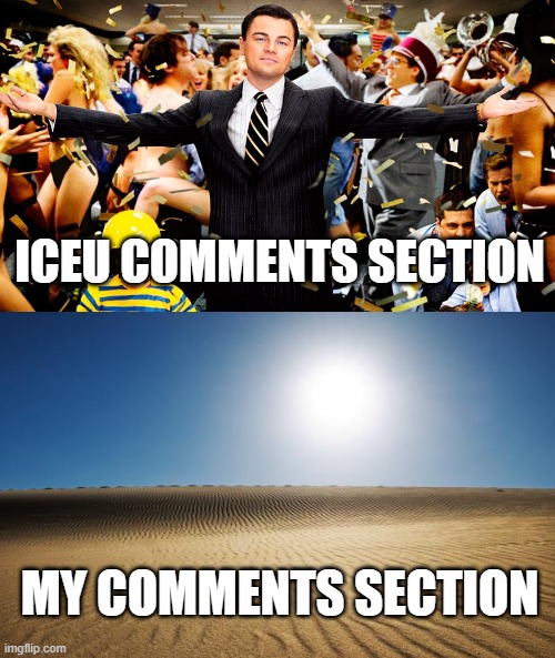 is there anyone here ? | ICEU COMMENTS SECTION; MY COMMENTS SECTION | image tagged in wolf party,desert | made w/ Imgflip meme maker