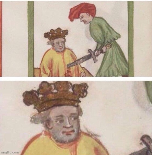 Medieval meme | image tagged in medieval meme | made w/ Imgflip meme maker