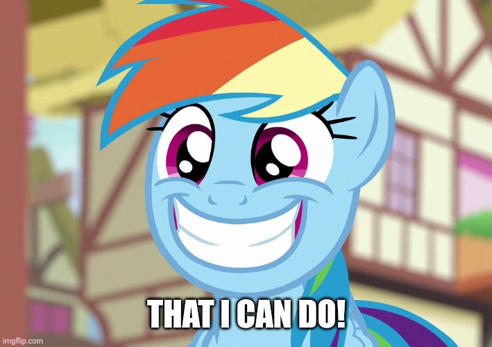 THAT I CAN DO! | made w/ Imgflip meme maker