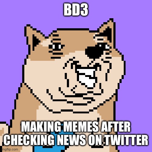 Blocky Doge 3 | BD3; MAKING MEMES AFTER CHECKING NEWS ON TWITTER | image tagged in bd3 with phone1 | made w/ Imgflip meme maker