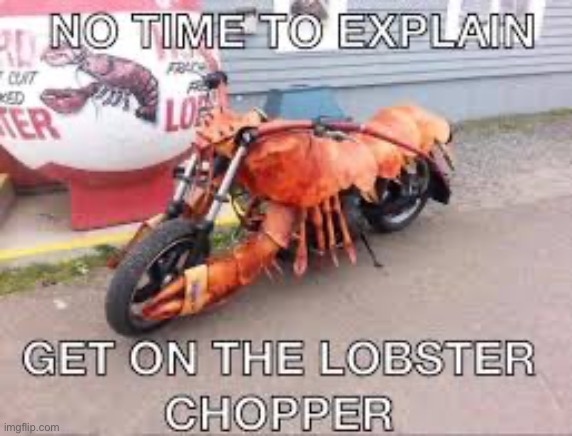 lobster chopper | image tagged in l,o,b,s,t,a | made w/ Imgflip meme maker