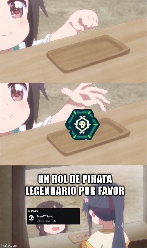 anime coin drop | UN ROL DE PIRATA LEGENDARIO POR FAVOR | image tagged in anime coin drop | made w/ Imgflip meme maker