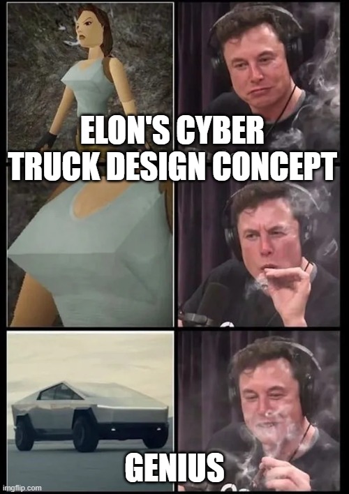 Elon's Cyber Truck | ELON'S CYBER TRUCK DESIGN CONCEPT; GENIUS | image tagged in elon's cyber truck | made w/ Imgflip meme maker