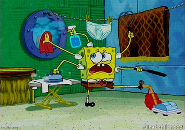 Busy Spongebob Cleaning | image tagged in busy spongebob cleaning | made w/ Imgflip meme maker