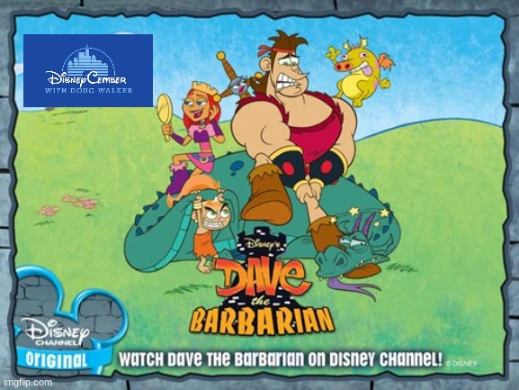 disneycember: dave the barbarian | image tagged in disneycember,nostalgia critic,disney,forgotten shows,2000s shows,tv show reviews | made w/ Imgflip meme maker