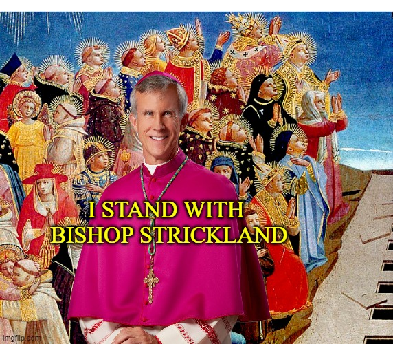 I STAND WITH 
BISHOP STRICKLAND | made w/ Imgflip meme maker