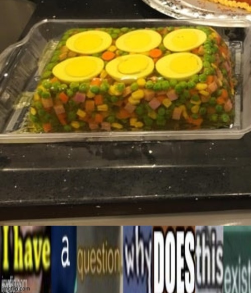 Who in the world would eat this monstrosity? DX | image tagged in i have a question why does this exist | made w/ Imgflip meme maker