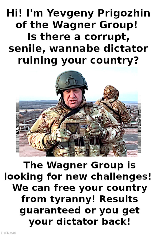 Is A Corrupt, Senile, Wannabe Dictator Ruining Your Country? | image tagged in yevgeny prigozhin,wagner group,russia,joe biden,wannabe dictator,america | made w/ Imgflip meme maker