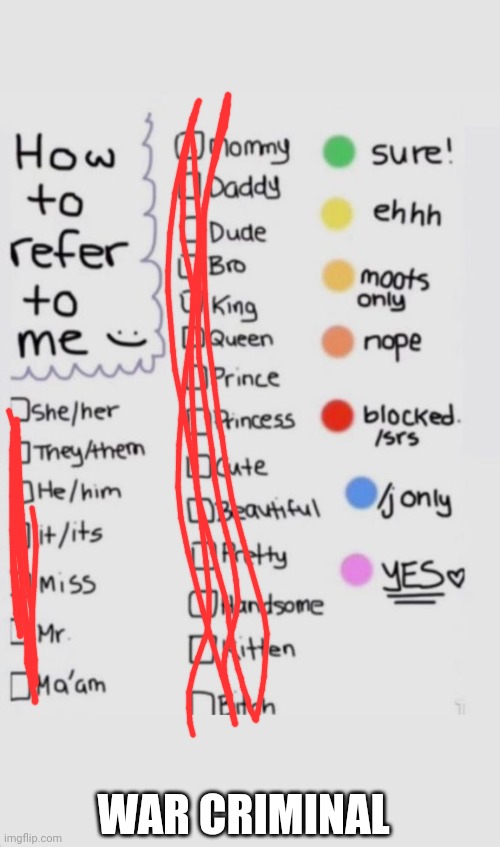 How To Refer To Me :) | WAR CRIMINAL | image tagged in how to refer to me | made w/ Imgflip meme maker