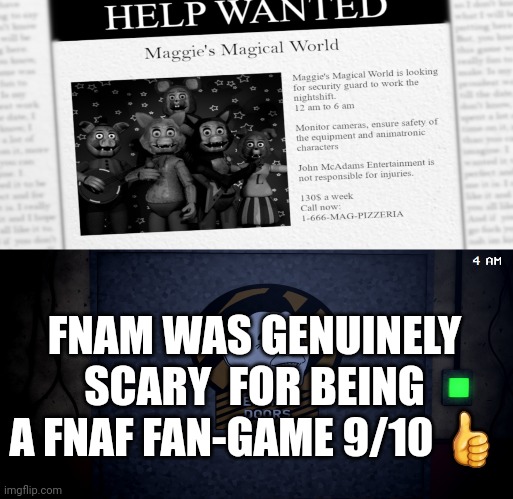 FNAM WAS GENUINELY SCARY  FOR BEING A FNAF FAN-GAME 9/10 👍 | made w/ Imgflip meme maker