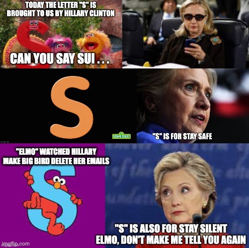 Hill Kills v4 - rohb/rupe | "ELMO" WATCHED HILLARY MAKE BIG BIRD DELETE HER EMAILS | image tagged in hillary clinton | made w/ Imgflip meme maker