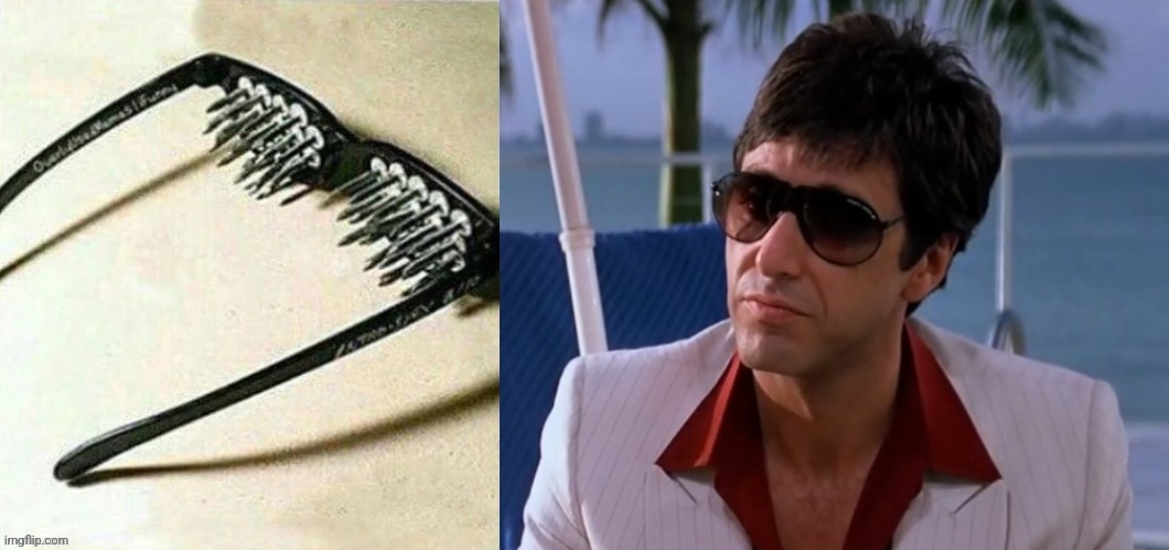 spike sunglasses - scarface edition | image tagged in spike sunglasses - scarface edition | made w/ Imgflip meme maker