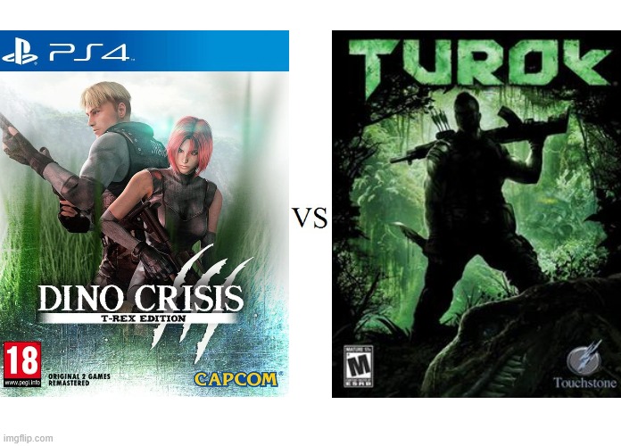 2023 Dino Crisis versus 2008 Turok | image tagged in versus,dinosaurs,gaming,guns,horror,fps | made w/ Imgflip meme maker