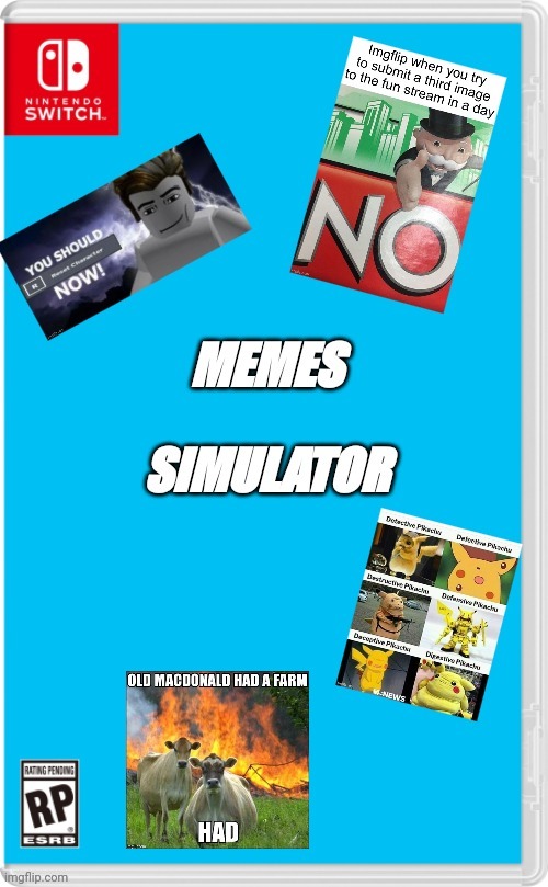 Memes simulator | image tagged in nintendo switch cartridge case,memes,nintendo switch,nintendo,simulation | made w/ Imgflip meme maker
