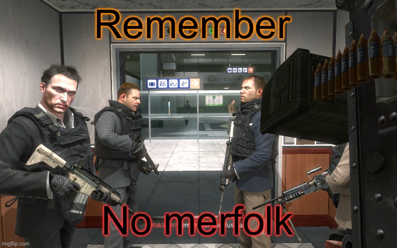 Remember, No Russian | Remember No merfolk | image tagged in remember no russian | made w/ Imgflip meme maker