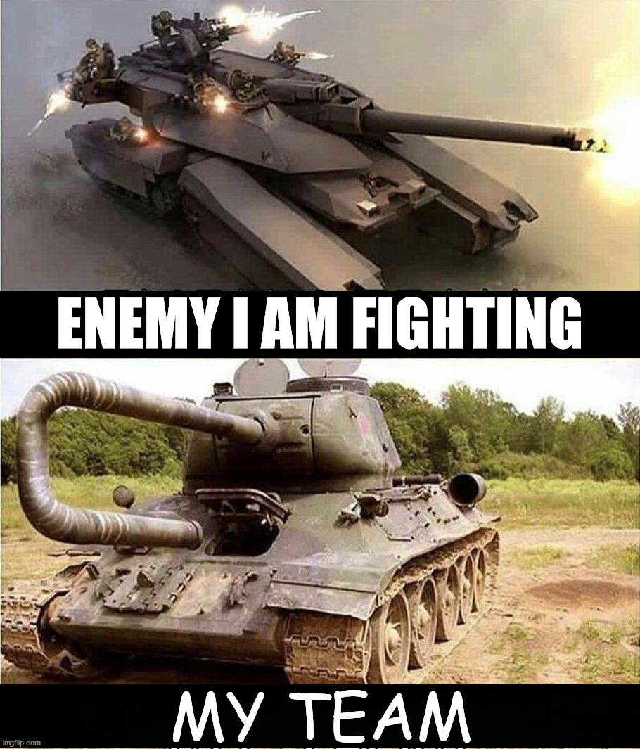 Ok, this is just me | ENEMY I AM FIGHTING; MY TEAM | image tagged in gaming | made w/ Imgflip meme maker