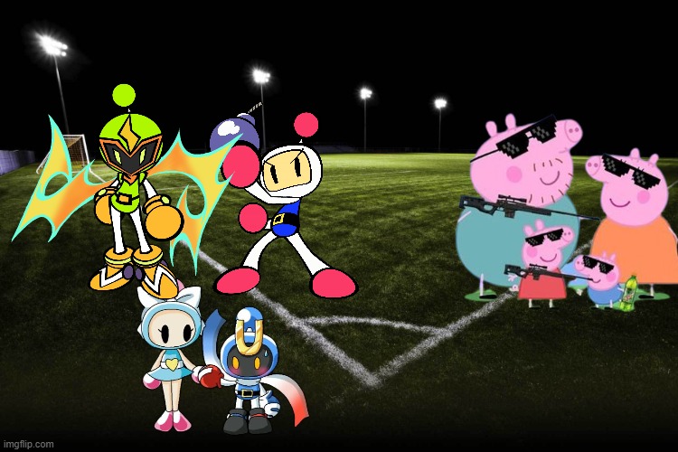 They are now on a team (write in comments who you think will win) | image tagged in soccer,bomberman,peppa pig,who would win | made w/ Imgflip meme maker