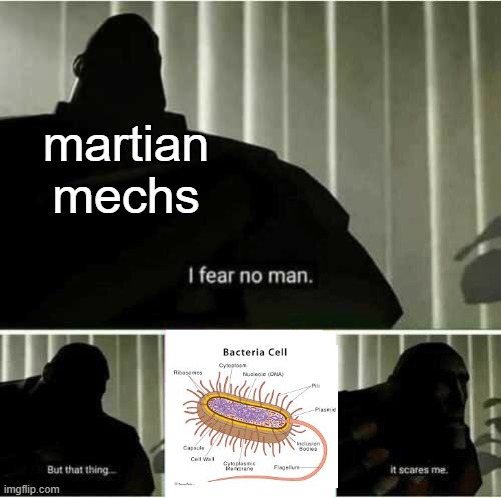 war of the worlds be like | martian mechs | image tagged in i fear no man,war of the worlds,jeff wayne,hg wells,martians | made w/ Imgflip meme maker