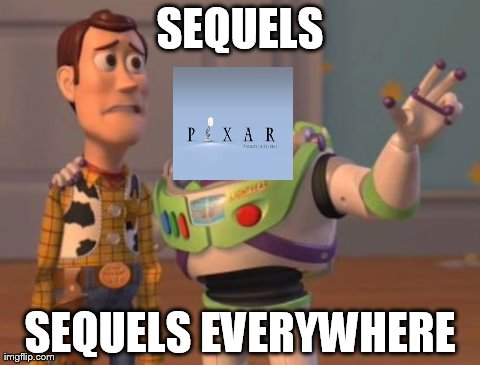 X, X Everywhere Meme | SEQUELS SEQUELS EVERYWHERE | image tagged in memes,x x everywhere | made w/ Imgflip meme maker