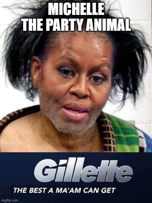 Michelle The Party Animal | MICHELLE THE PARTY ANIMAL | image tagged in michelle the party animal | made w/ Imgflip meme maker