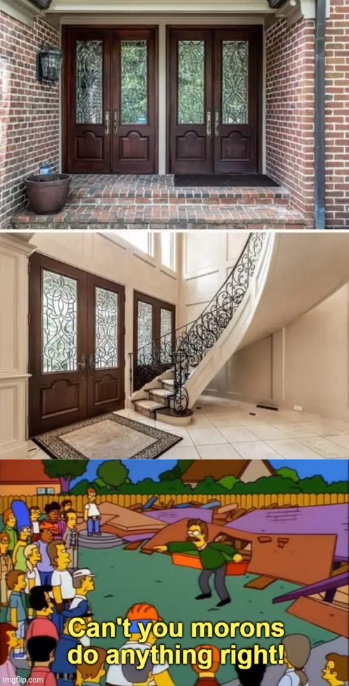 Smh, the stairway blocking 2 doors | image tagged in can't you morons do anything right,stairway,doors,you had one job,memes,stairs | made w/ Imgflip meme maker