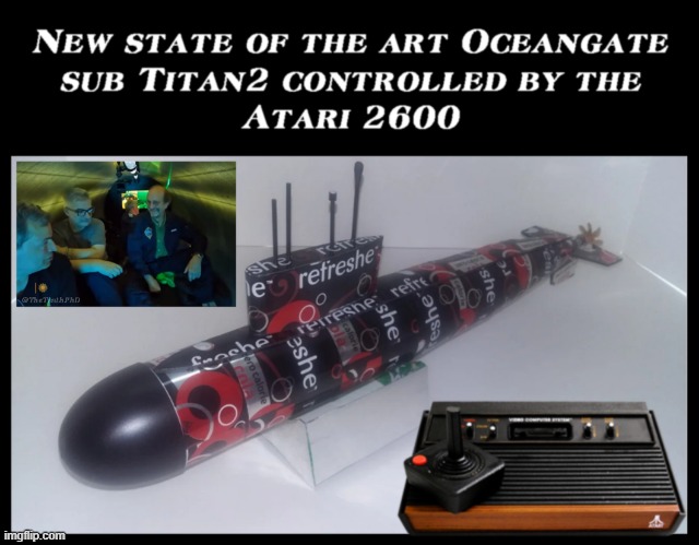 OceanGate Titan2 | image tagged in oceangate titan2,memes,titan,titanic,funny,new | made w/ Imgflip meme maker