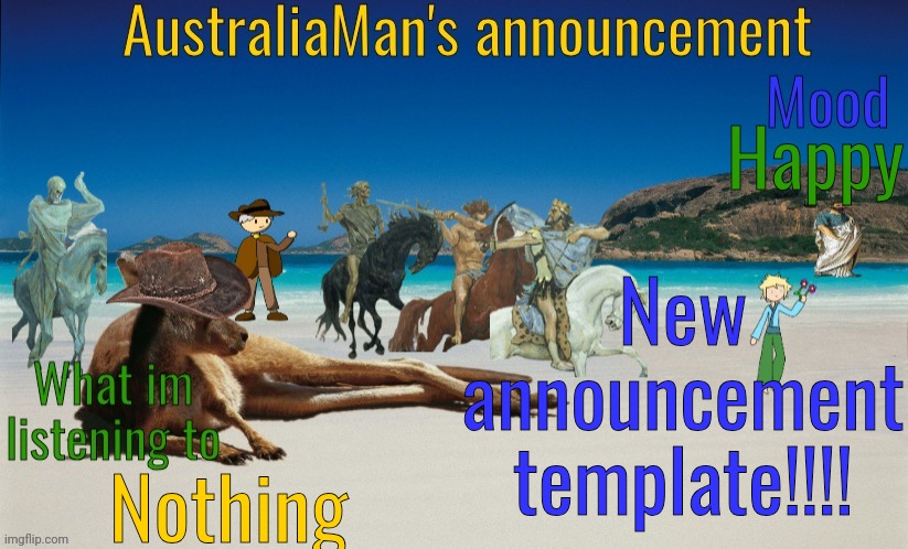 Heheheheh | Happy; New announcement template!!!! Nothing | image tagged in australiaman's true announcement template | made w/ Imgflip meme maker