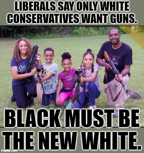 Liberal arguments are like a cracked cup. | LIBERALS SAY ONLY WHITE CONSERVATIVES WANT GUNS. BLACK MUST BE THE NEW WHITE. | image tagged in liberal logic,stupid liberals,black conservatives,gun rights | made w/ Imgflip meme maker