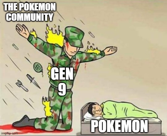 Soldier protecting sleeping child | THE POKEMON
COMMUNITY; GEN 9; POKEMON | image tagged in soldier protecting sleeping child | made w/ Imgflip meme maker