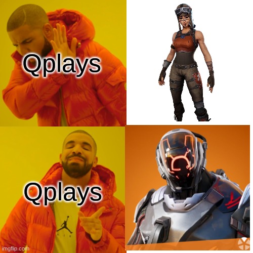 Drake Hotline Bling | Qplays; Qplays | image tagged in memes,drake hotline bling | made w/ Imgflip meme maker