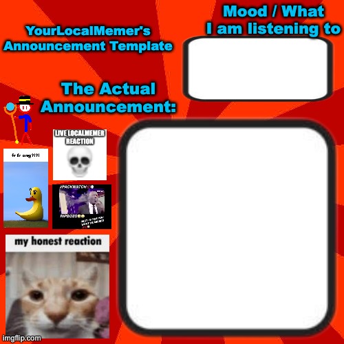 YourLocalMemer Announcement Temp 4.0 Blank Meme Template