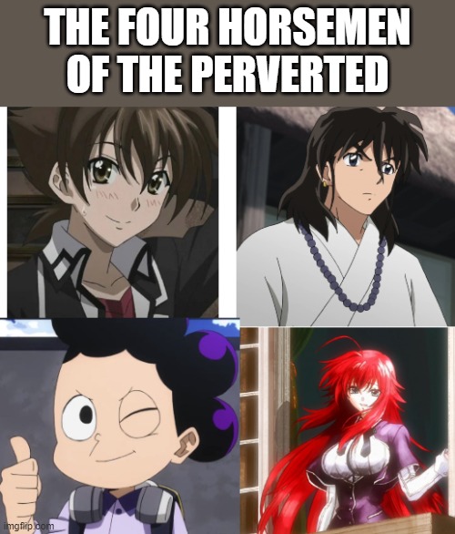 NEW one | THE FOUR HORSEMEN OF THE PERVERTED | made w/ Imgflip meme maker