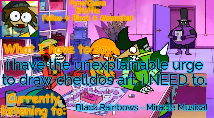 my favourite lesbians | i have the unexplainable urge to draw chelldos art. i NEED to. Black Rainbows - Miracle Musical | image tagged in uffie's boxmore temp | made w/ Imgflip meme maker