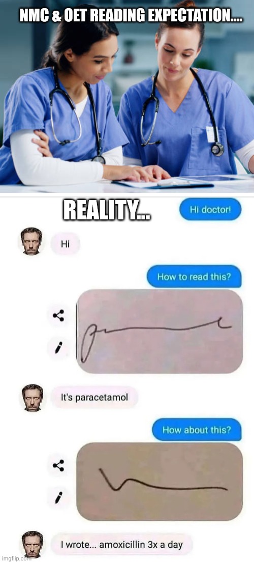 OET Reading is hard... | NMC & OET READING EXPECTATION.... REALITY... | image tagged in nurse,english,doctor,reading | made w/ Imgflip meme maker