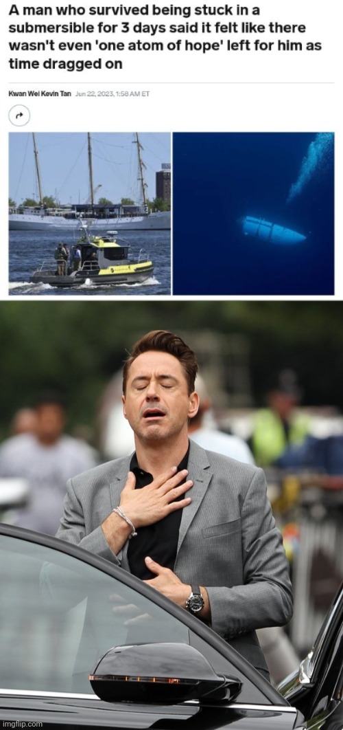 A survived man | image tagged in relief,survived,titanic,submersible,memes,survival | made w/ Imgflip meme maker
