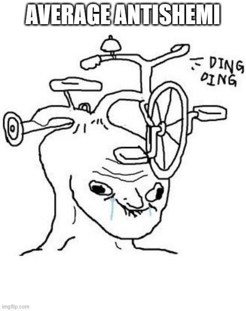 brainless cycle | AVERAGE ANTISHEMI | image tagged in brainless cycle | made w/ Imgflip meme maker