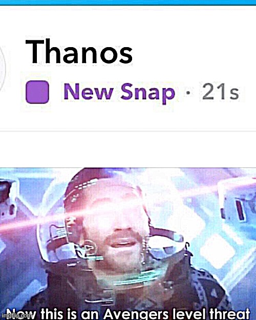 Helm gnaw | image tagged in thanos new snap,now this is an avengers level threat | made w/ Imgflip meme maker