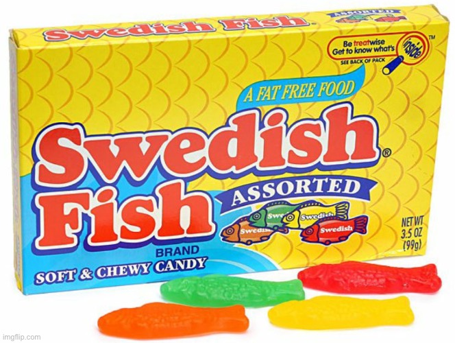 Swedish Fish | image tagged in swedish fish | made w/ Imgflip meme maker