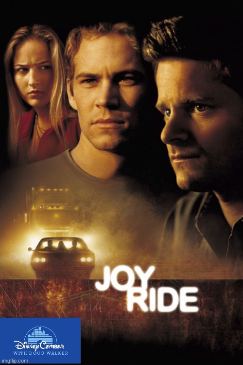 disneycember: joy ride | image tagged in disneycember,2000s movies,nostalgia critic,20th century fox,movie reviews | made w/ Imgflip meme maker