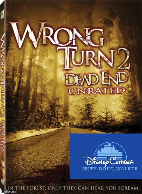 disneycember: wrong turn 2 | image tagged in disneycember,20th century fox,nostalgia critic,movie reviews | made w/ Imgflip meme maker