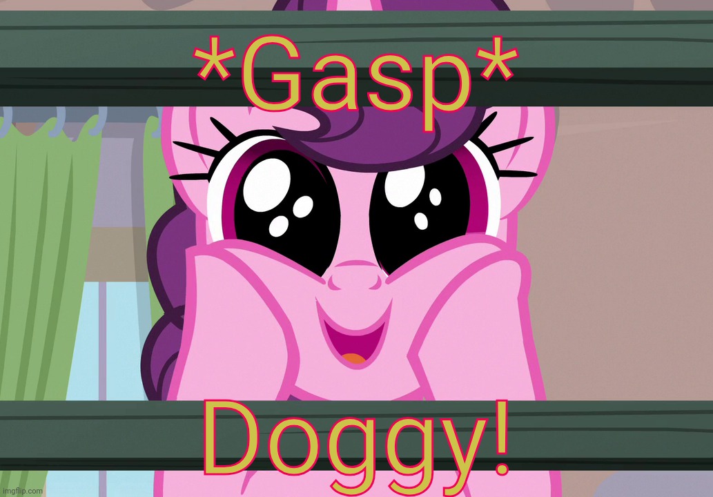 Surprised Sugar Belle (MLP) | *Gasp* Doggy! | image tagged in surprised sugar belle mlp | made w/ Imgflip meme maker