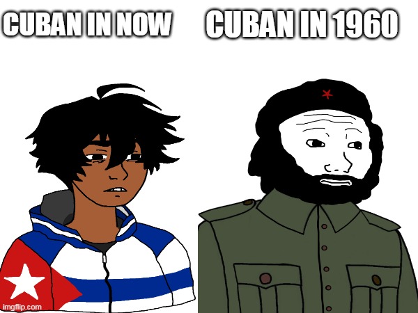 CUBAN IN NOW; CUBAN IN 1960 | made w/ Imgflip meme maker