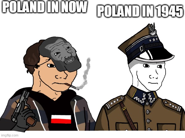 POLAND IN NOW; POLAND IN 1945 | made w/ Imgflip meme maker