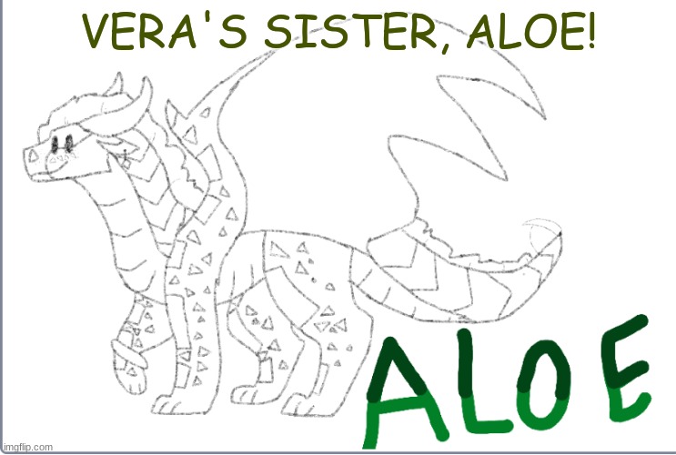 VERA'S SISTER, ALOE! | made w/ Imgflip meme maker