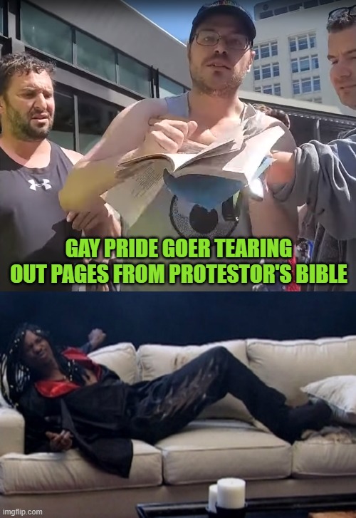 Pride is a Hell of a Drug | GAY PRIDE GOER TEARING OUT PAGES FROM PROTESTOR'S BIBLE | image tagged in gay pride month,bible | made w/ Imgflip meme maker