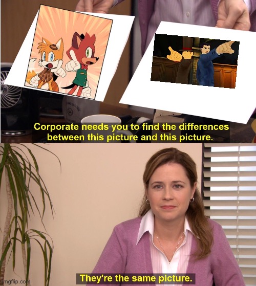 They're The Same Picture | image tagged in memes,they're the same picture | made w/ Imgflip meme maker