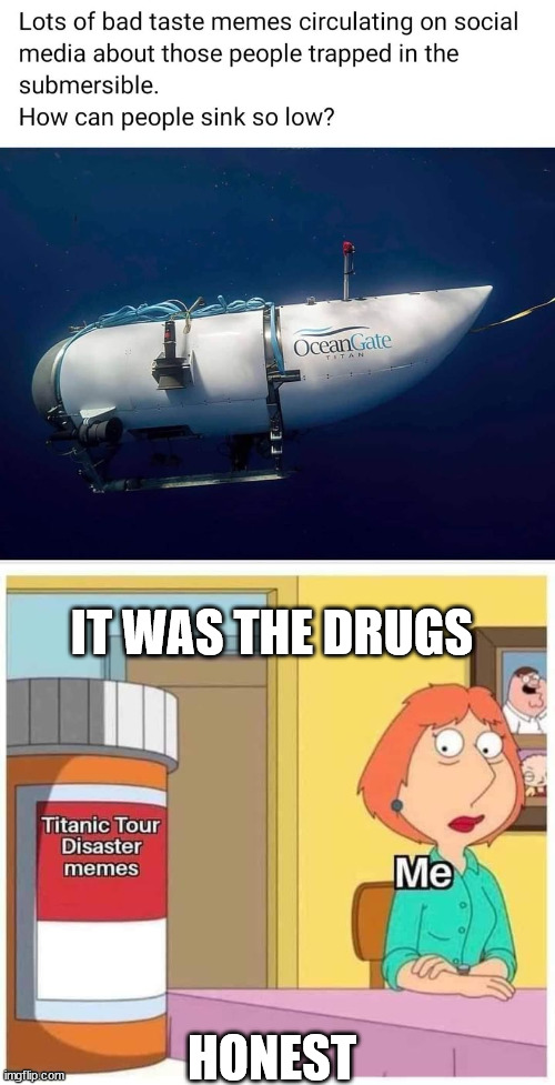 How can people sink so low... | IT WAS THE DRUGS; HONEST | image tagged in dark humor,human,tragedy | made w/ Imgflip meme maker